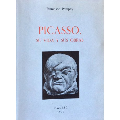 Picasso, su vida y sus...