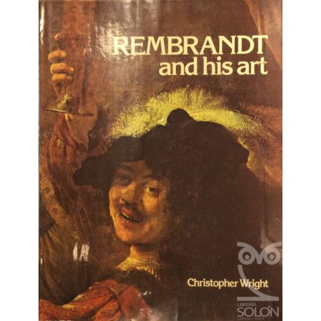 Rembrandt and his art -...