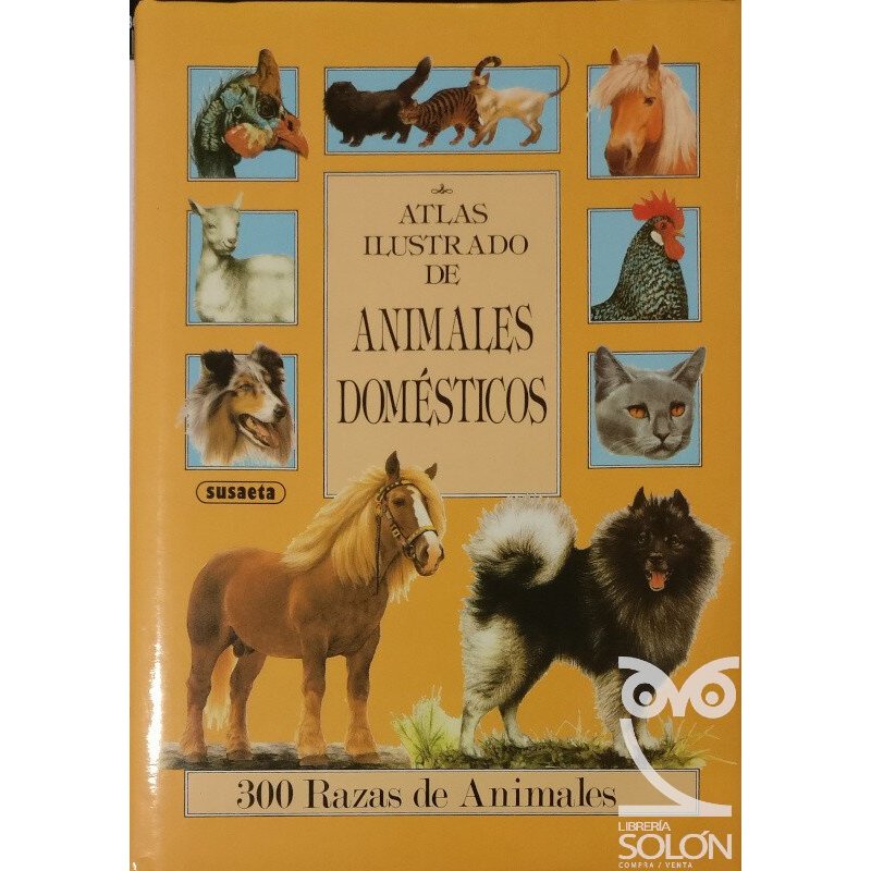 Atlas ilustrado de animales domésticos. 300 razas de animales - Rfa. 74170