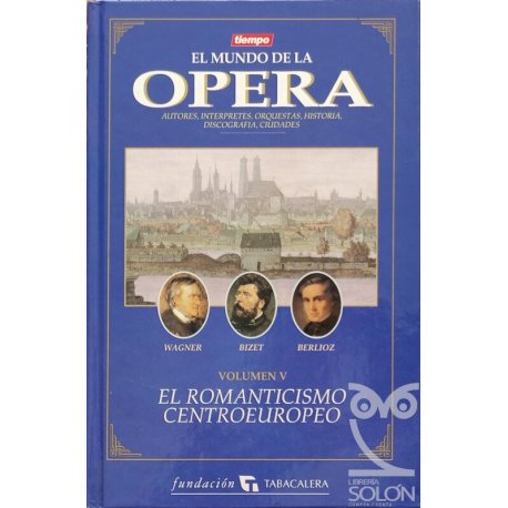 El mundo de la ópera, El...