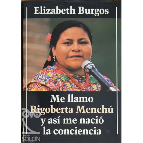 Me llamo Rigoberta Menchú y...
