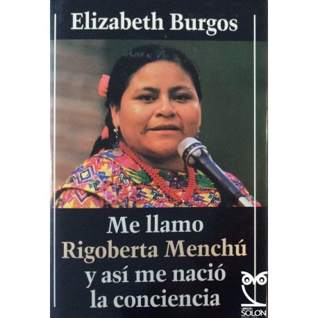 Me llamo Rigoberta Menchú y...